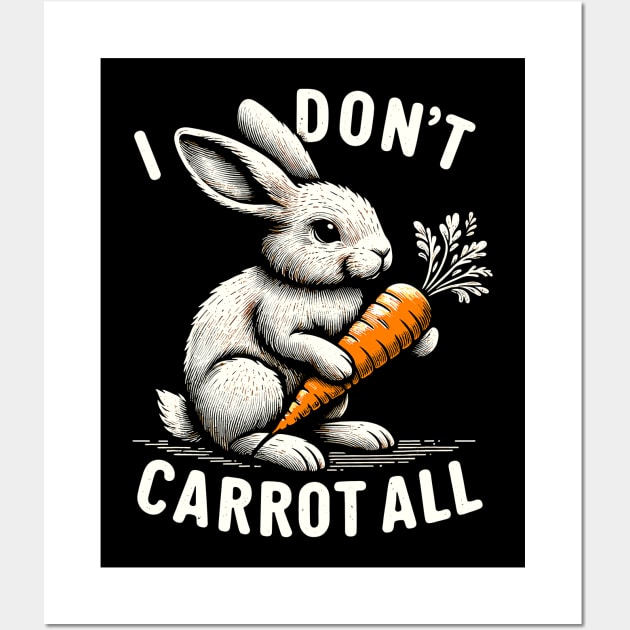 i don't carrot all funny easter day cute rabbit Wall Art by wfmacawrub